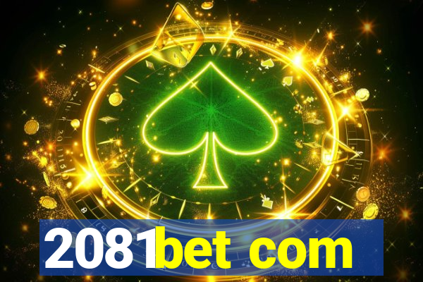 2081bet com